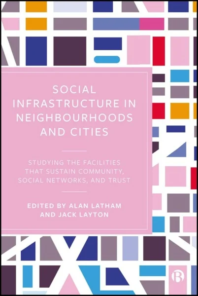 The book cover for Social Infrastructure in Neighbourhoods and Cities.